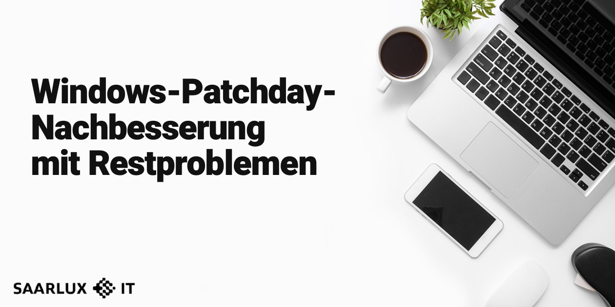 Windows-Patchday-Nachbesserung mit Restproblemen