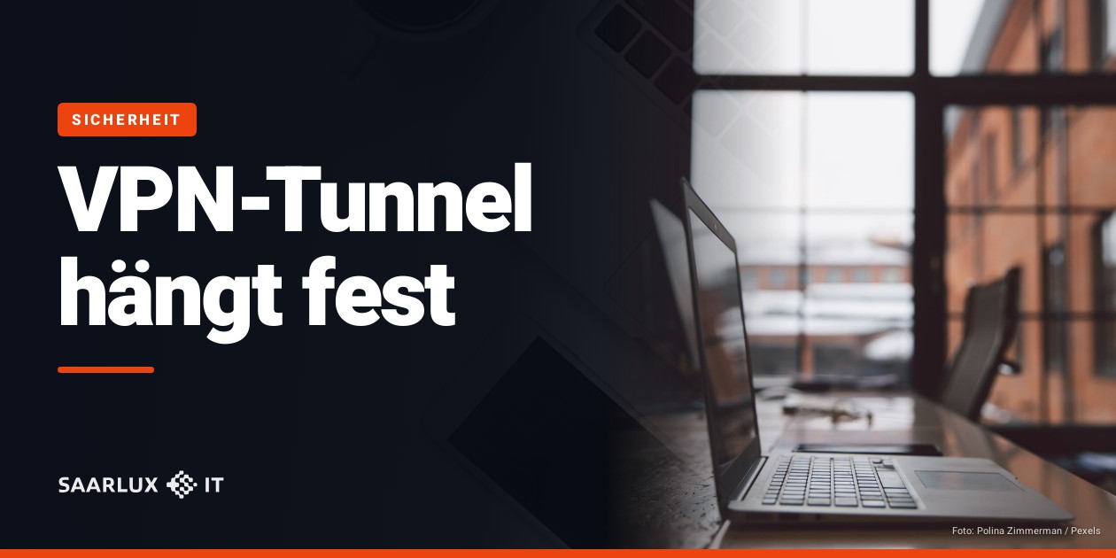 VPN-Tunnel hängt fest