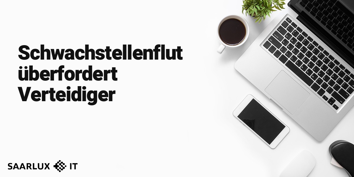 Schwachstellenflut überfordert Verteidiger