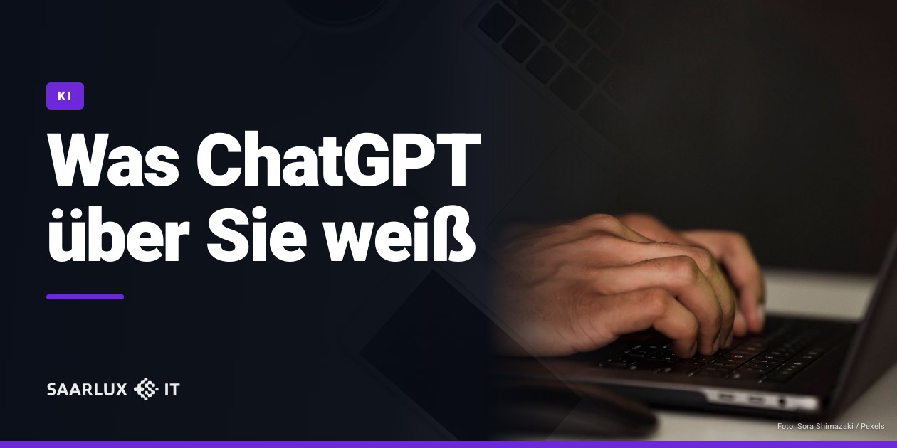 Was ChatGPT über Sie weiß