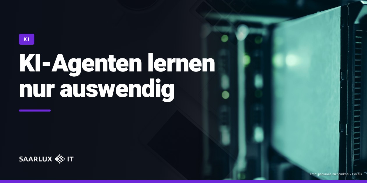 KI-Agenten lernen nur auswendig