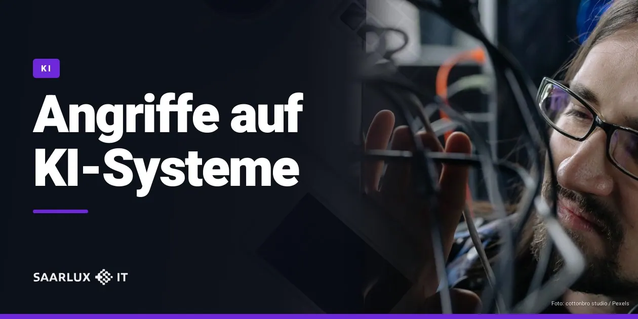 Angriffe auf KI-Systeme