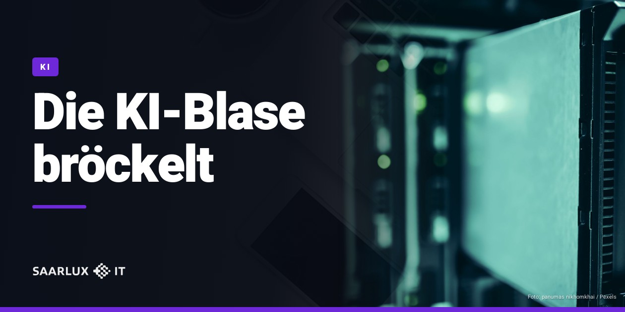 Die KI-Blase bröckelt