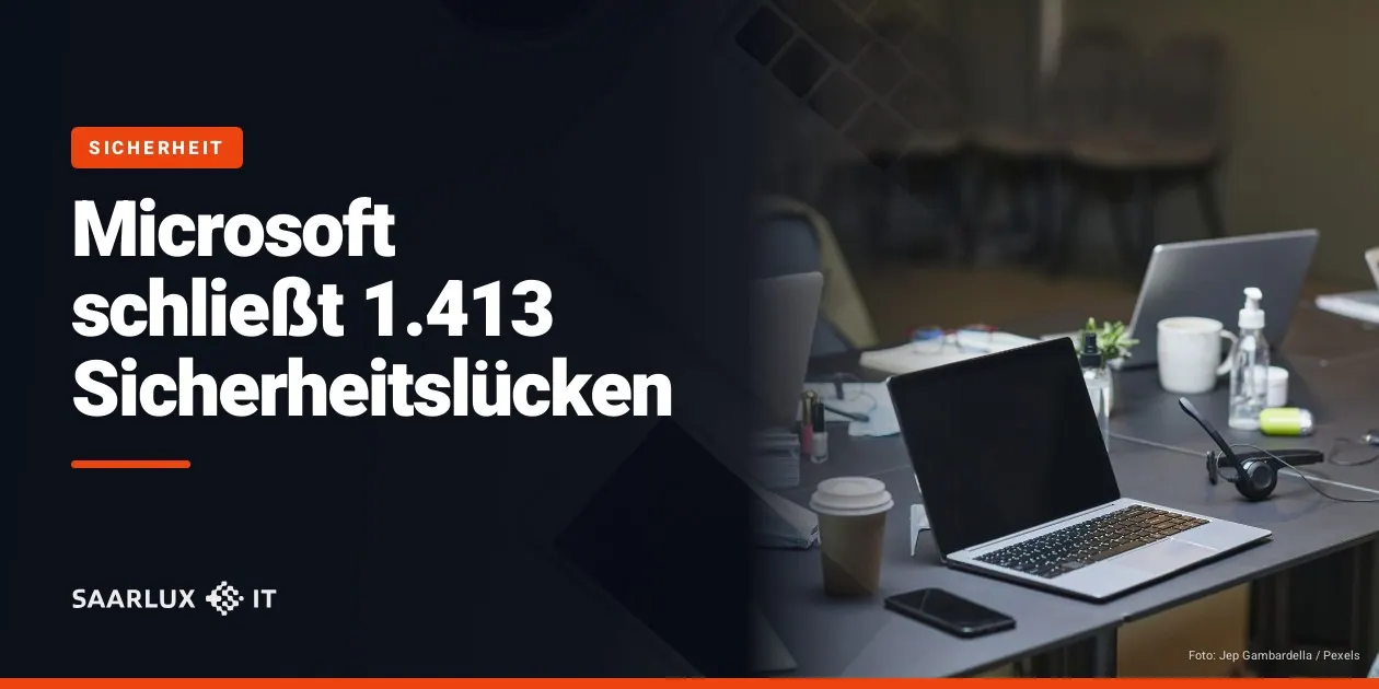Microsoft schließt 1.413 Sicherheitslücken