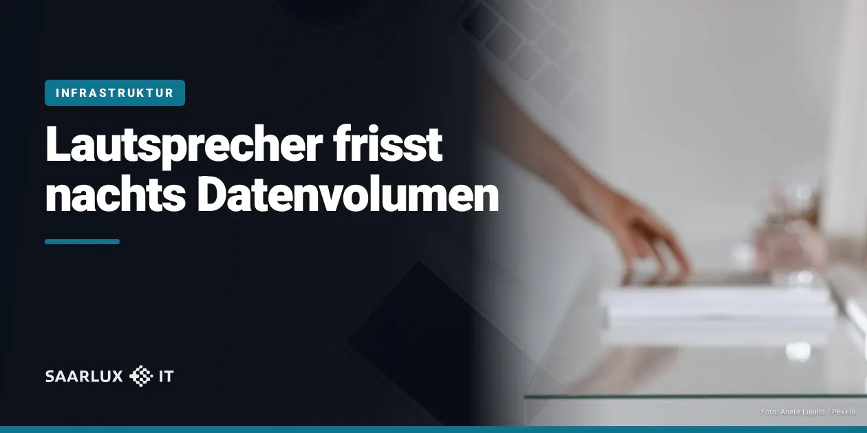 Lautsprecher frisst nachts Datenvolumen